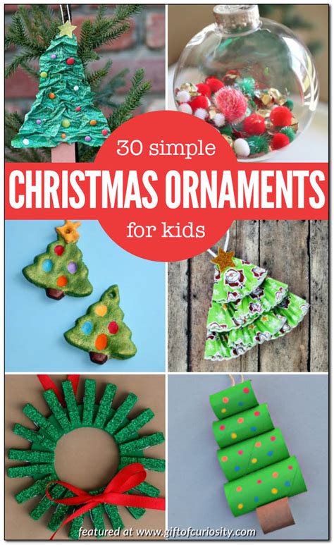 30 Simple Christmas Ornaments Kids Can Make Gift Of Curiosity